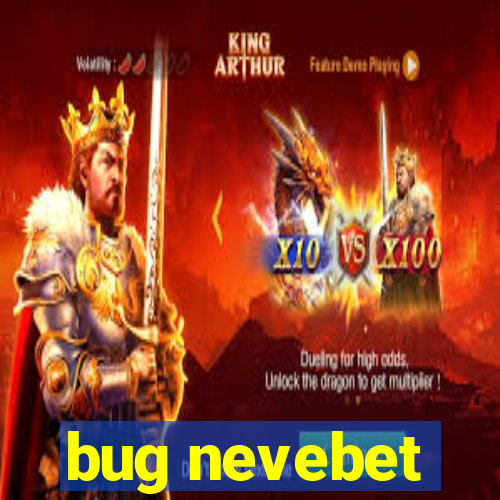 bug nevebet